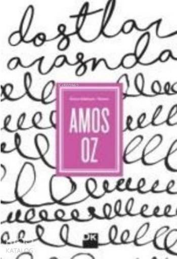 Dostlar Arasında - Amos Oz