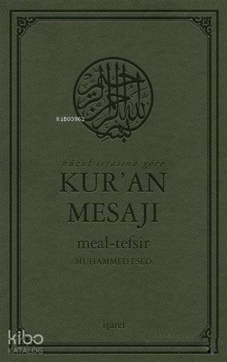 Nüzul Sırasına Göre Kur'an Mesajı Meal - Tefsir (Mushaflı Arapça Metinli Büyük Boy) - Muhammed Esed