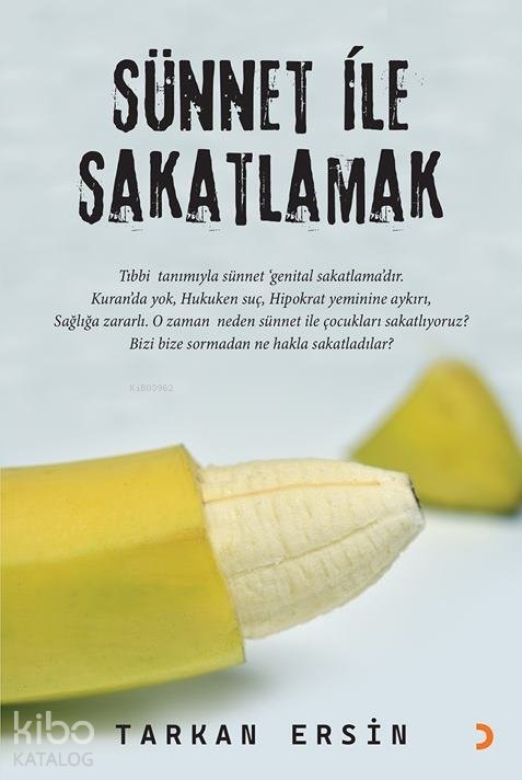 Sünnet ile Sakatlamak