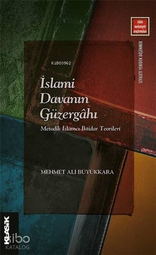 İslami Davanın Güzergahı - Mehmet Ali Büyükkara