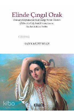 Elinde Çıngıl Orak - Sadık Müfit Bilge