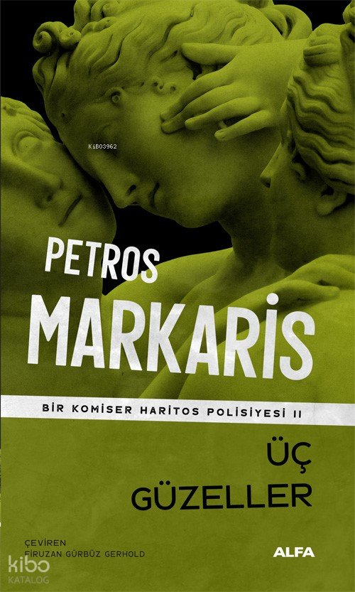 Üç Güzeller - Petros Markaris