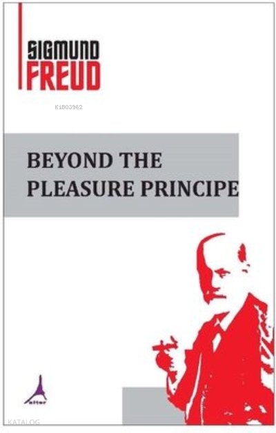 Beyond The Pleasure Principe - Sigmund Freud