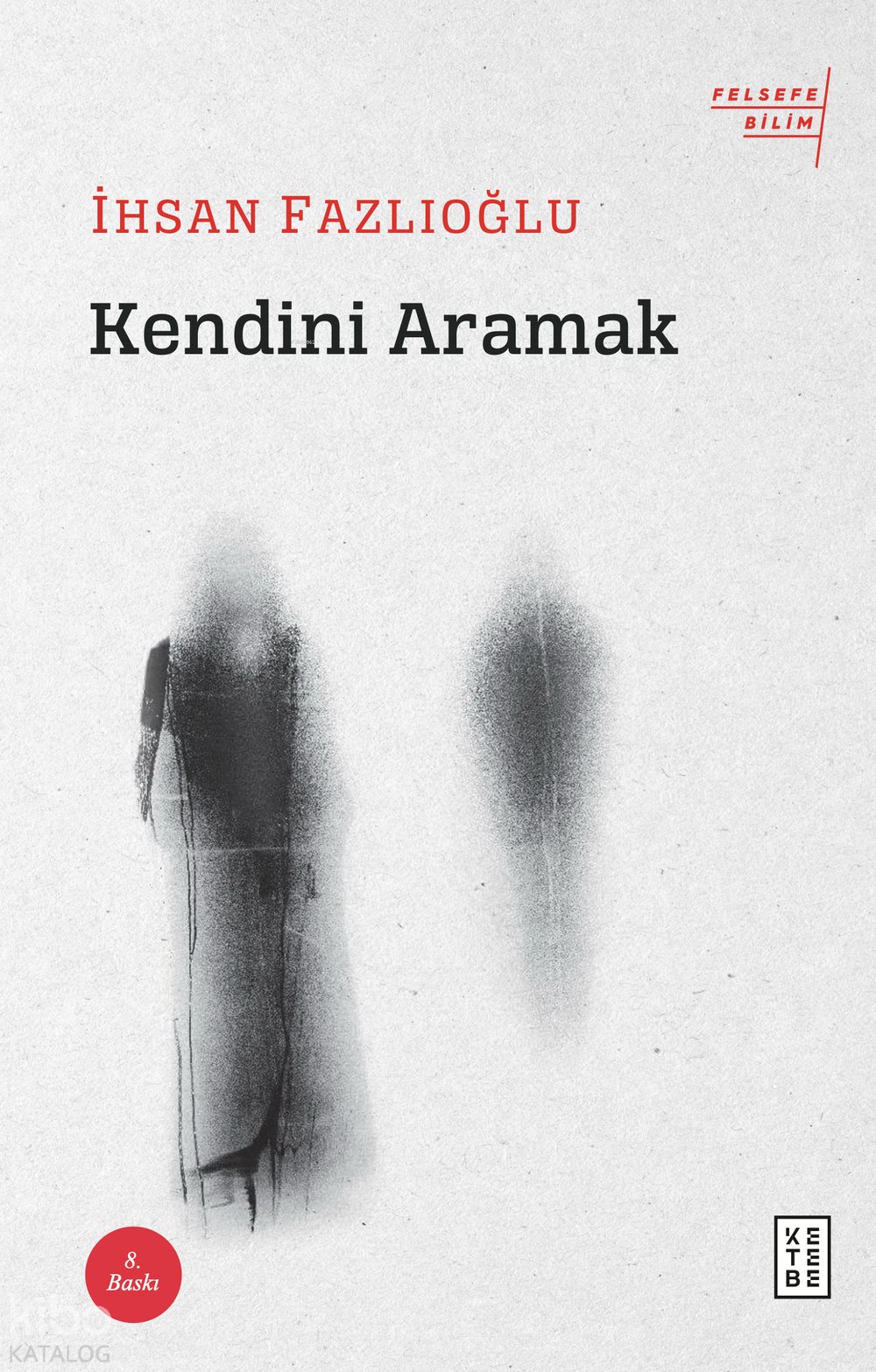 Kendini Aramak - İhsan Fazlıoğlu