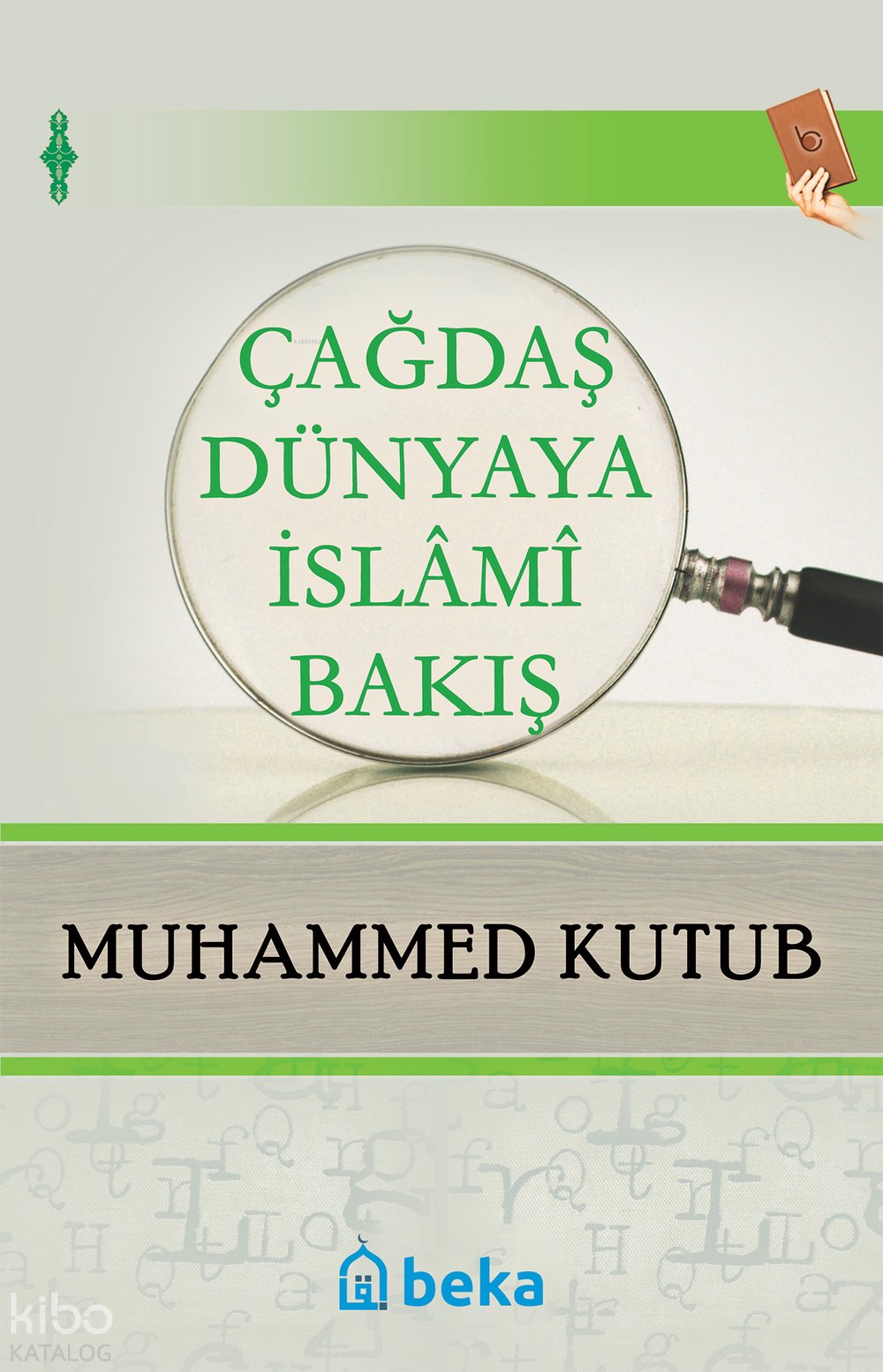 Çağdaş Dünyaya İslami Bakış - Muhammed Kutub