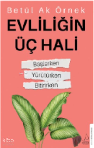 Evliliğin Üç Hali - Betül Ak Örnek