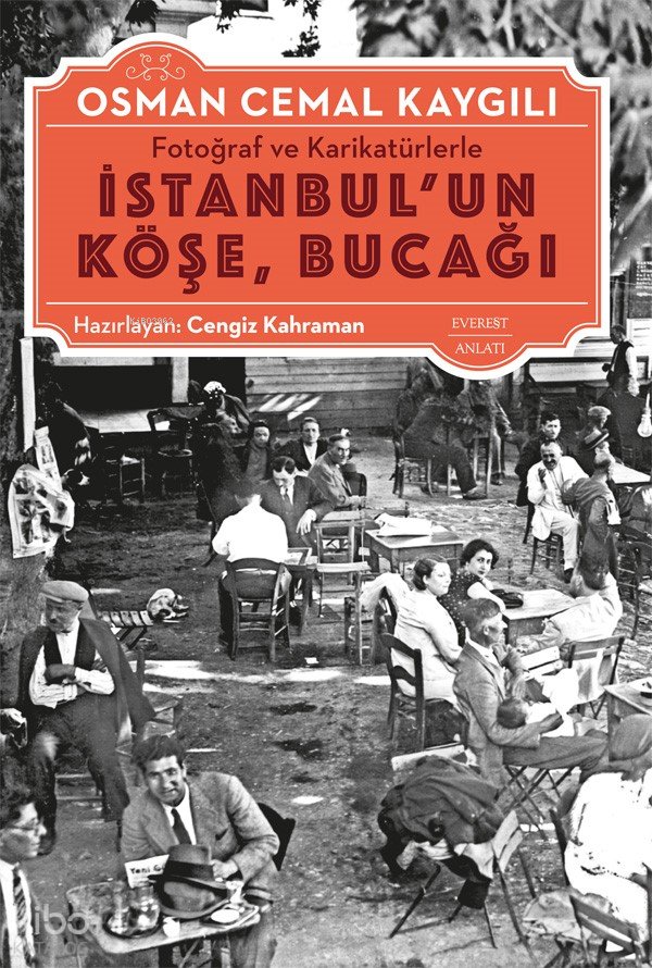 Fotoğraf ve Karikatürlerle İstanbul'un Köşe, Bucağı - Osman Cemal Kaygılı