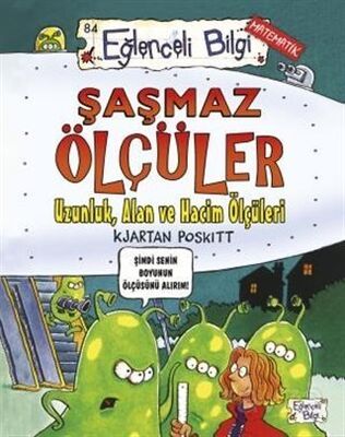 EĞLENCELİ BİLGİ - ŞAŞMAZ ÖLÇÜLER - Kjartan Poskitt