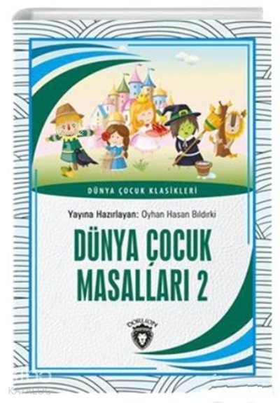 Dünya Çocuk Masalları 2 - Oyhan Hasan Bıldırki