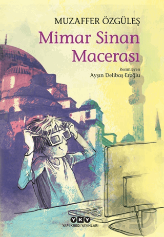 MİMAR SİNAN MACERASI / MUZAFFER ÖZGÜLEŞ