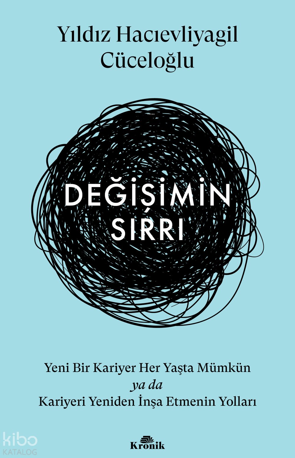 Değişimin Sırrı - Yıldız Hacıevliyagil Cüceloğlu