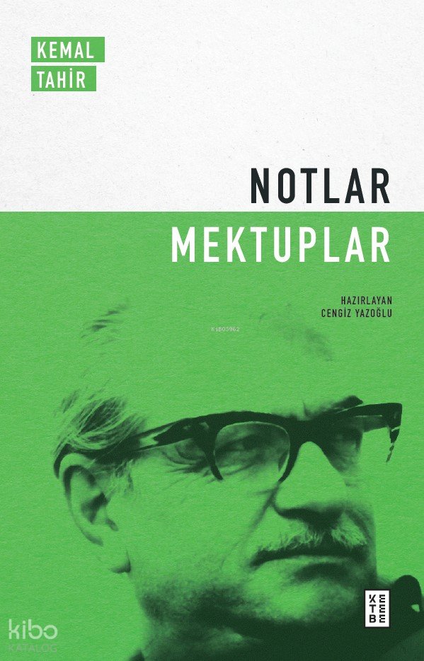 Notlar - Mektuplar - Kemal Tahir