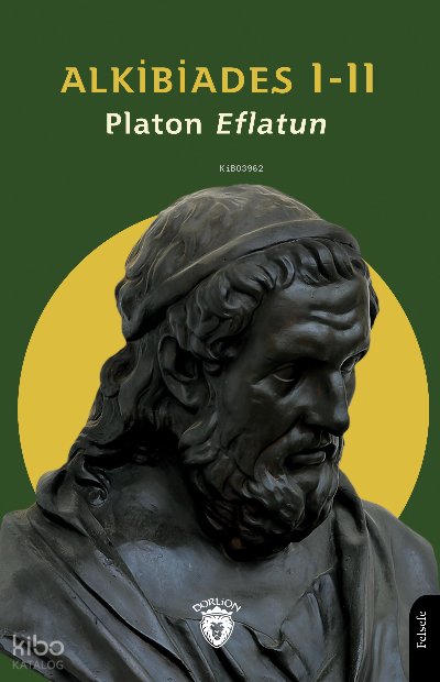 Alkibiades I-II - Platon ( Eflatun
