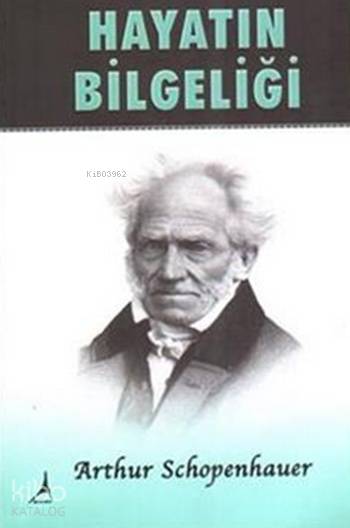 Hayatın Bilgeliği - Arthur Schopenhauer