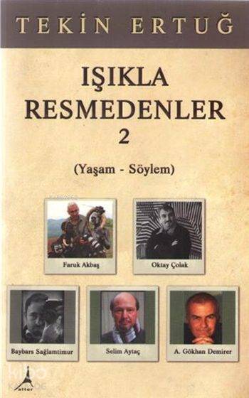 Işıkla Resmedenler 2 - Tekin Ertuğ