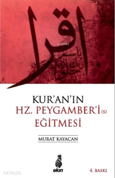 Kur'an'ın Hz. Peygamber'i Eğitmesi - Murat Kayacan