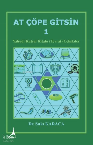 At Çöpe Gitsin 1 - Yahudi Kutsal Kitabı (Tevrat) Çelişkiler