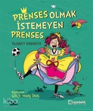 Prenses Olmak İstemeyen Prenses - Yıldıray Karakiya