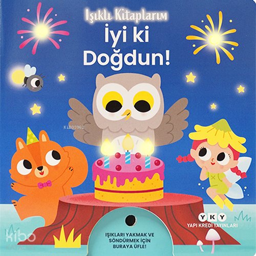 Işıklı Kitaplarım: İyi ki Doğdun! (Ciltli)