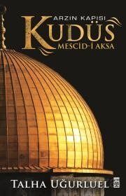 ARZIN KAPISI KUDÜS MESCİD-İ AKSA - Talha Uğurluel