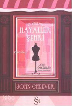 Hayaller Şehri - John Cheever