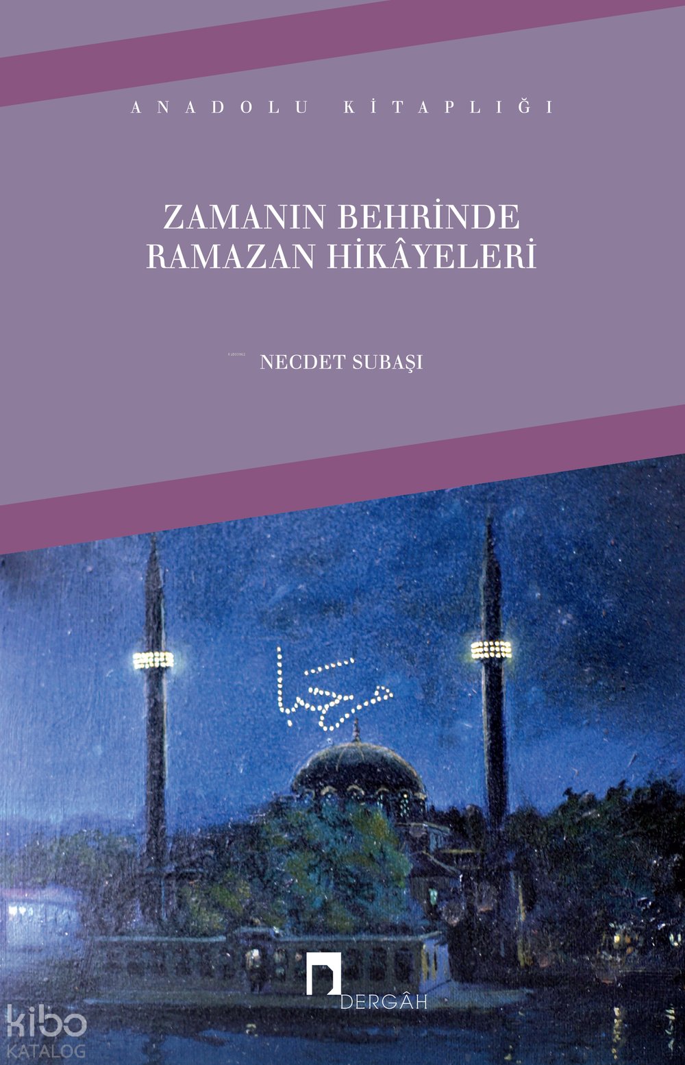 Zamanın Behrinde - Ramazan Hikâyeleri - Necdet Subaşı