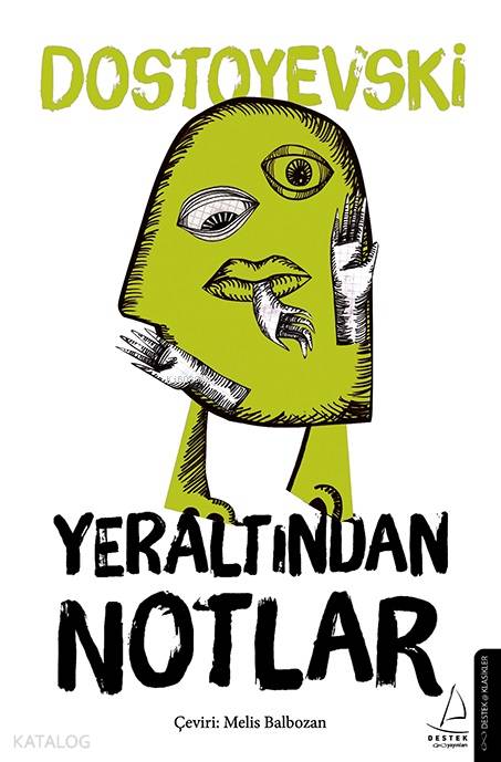 Yeraltından Notlar - Fyodor Mihayloviç Dostoyevski
