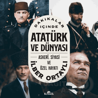DAKİKALAR İÇİNDE - ATATÜRK VE DÜNYASI