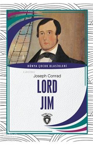 Lord Jim - Dünya Çocuk Klasikleri - Joseph Conrad