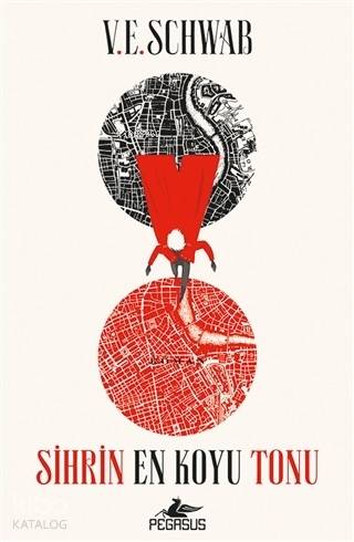 Sihrin En Koyu Tonu - V. E. Schwab