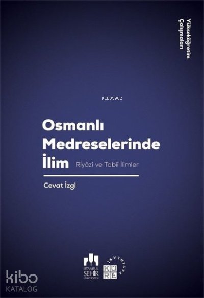 Osmanlı Medreselerinde İlim