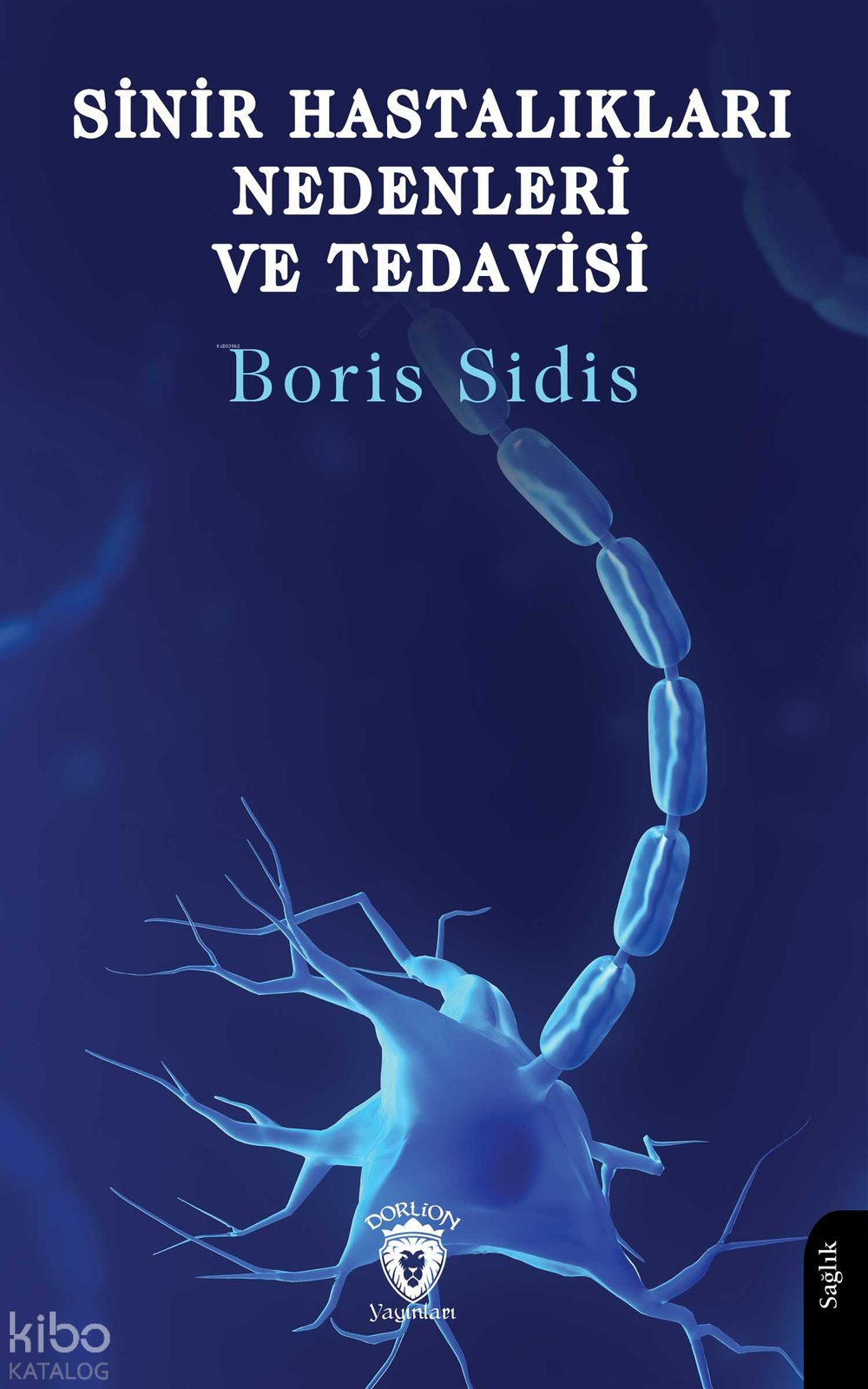 Sinir Hastalıkları Nedenleri ve Tedavisi - Boris Sidis