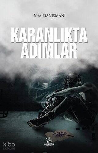 Karanlıkta Adımlar - Nihal Danışman
