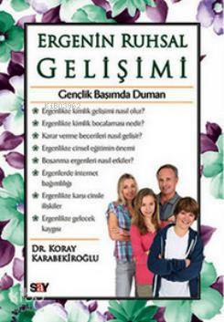 Ergenin Ruhsal Gelişimi - Koray Karabekiroğlu