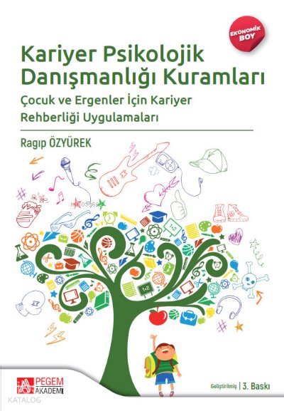 Kariyer Psikolojik Danışmanlığı Kuramları (Ekonomik Boy) - Ragıp Özyürek