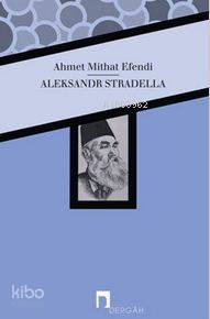 Aleksandr Stradella - Ahmet Mithat Efendi