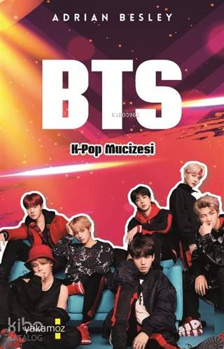 BTS - K-Pop Mucizesi - Adrian Besley