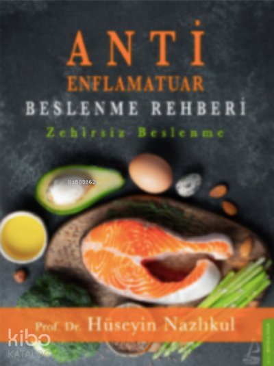 Antienflamatuar Beslenme Rehberi - Hüseyin Nazlıkul