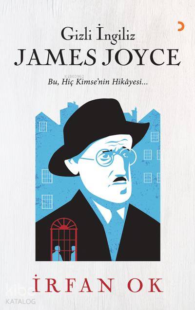Gizli İngiliz James Joyce - İrfan Ok