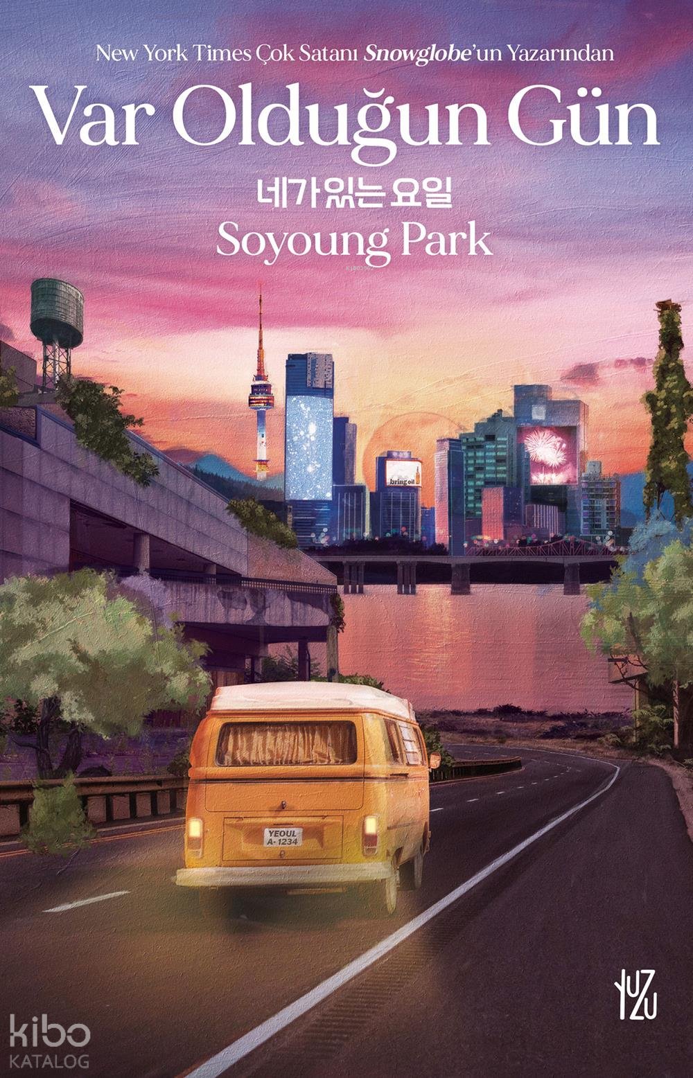 Var Olduğun Gün - Soyoung Park