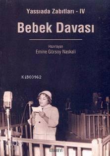 Bebek Davası - Emine Gürsoy Naskali