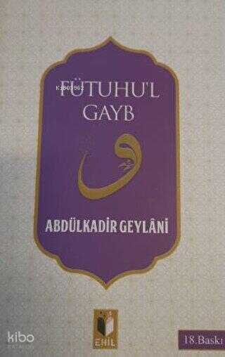 Fütuhul Gayb - Abdulkadir Geylani