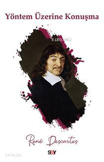 Yöntem Üzerine Konuşma - Rene Descartes