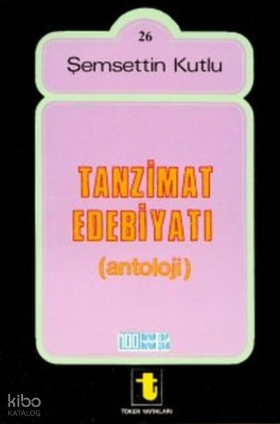 Tanzimat Edebiyatı Antolojisi
