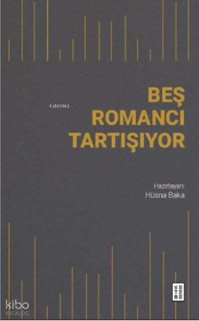 Beş Romancı Tartışıyor