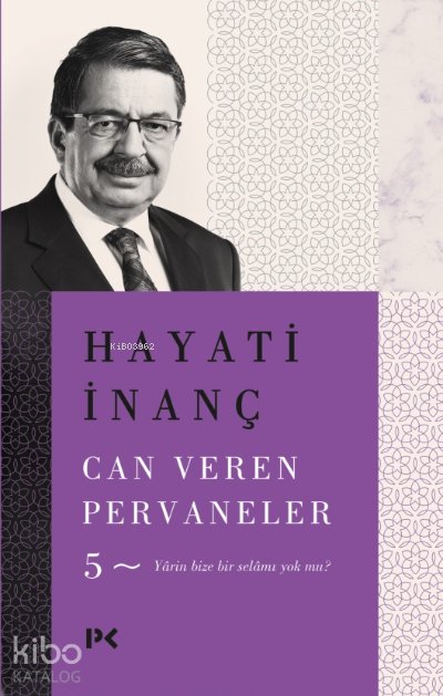 Can Veren Pervaneler - 5 - Hayati İnanç