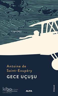 Gece Uçuşu - Antoine de Saint-Exupery