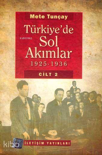 Türkiye'de Sol Akımlar - Mete Tunçay
