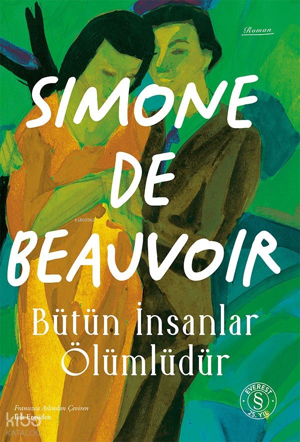 Bütün İnsanlar Ölümlüdür - Simone De Beauvoir