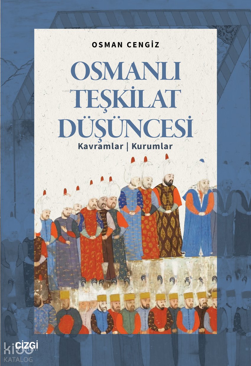 Osmanlı Teşkilat Düşüncesi - Osman Cengiz